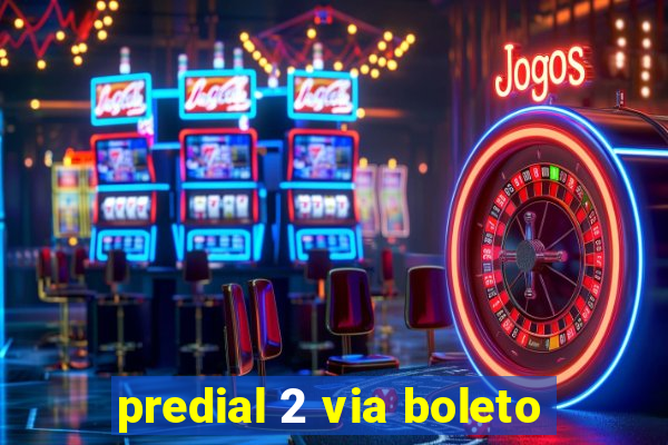 predial 2 via boleto